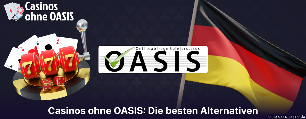 Übersicht der besten Casinos ohne OASIS für Spieler aus Deutschland