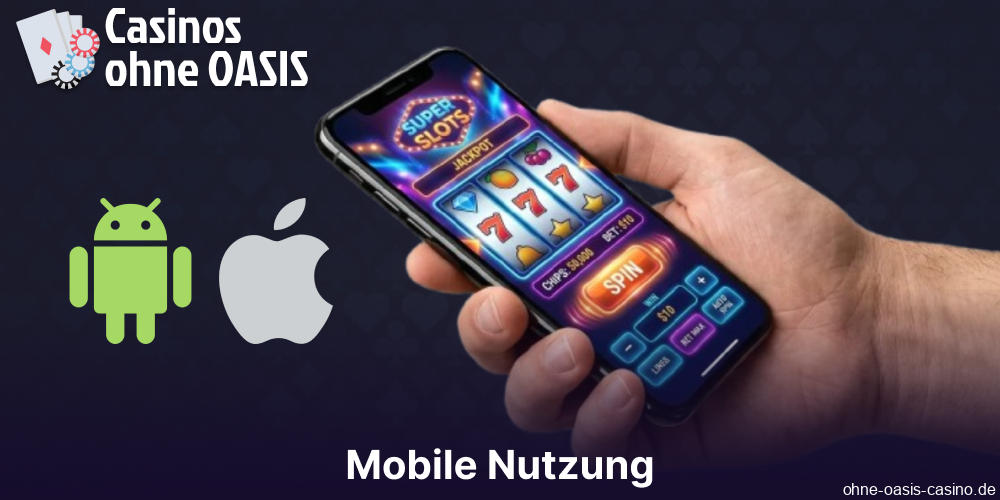Casinos ohne OASIS-Anbindung für Spieler aus Deutschland auf Mobilgeräten verfügbar